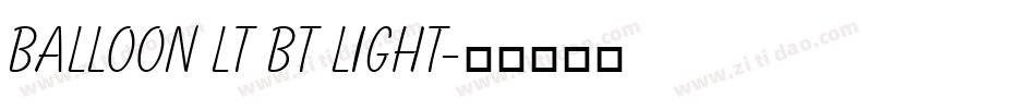Balloon Lt BT Light字体转换